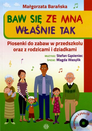 Baw się ze mną Właśnie tak. Piosenki do zabaw - Małgorzata Barańska [KSIĄŻKA]+[3CD]