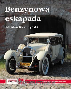 Benzynowa eskapada - Zdzisław Kleszczyński [KSIĄŻKA]