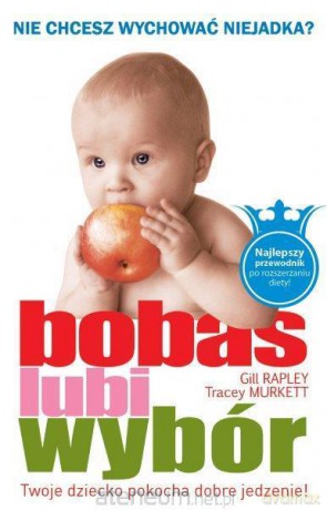 Bobas lubi wybór - Gill Rapley, Tracey Murkett [KSIĄŻKA]