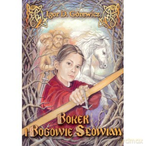 Borek i bogowie Słowian - Igor D. Górewicz [KSIĄŻKA]