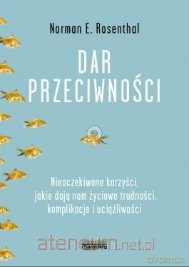 Dar przeciwności - Norman E. Rosenthal [KSIĄŻKA]