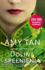 Dolina spełnienia - Amy Tan [KSIĄŻKA]
