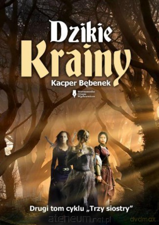 Dzikie Krainy - Kacper Bębenek [KSIĄŻKA]