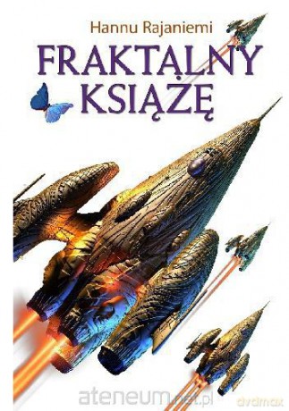 Fraktalny książę - Hannu Rajaniemi [KSIĄŻKA]
