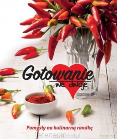 Gotowanie we dwoje [KSIĄŻKA]