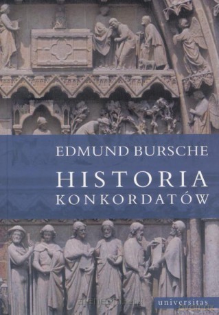 Historia konkordatów - Edmund Bursche [KSIĄŻKA]
