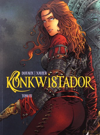 Konkwistador (Tom 3) - Jean Dufaux, Philippe Xavier [KOMIKS]