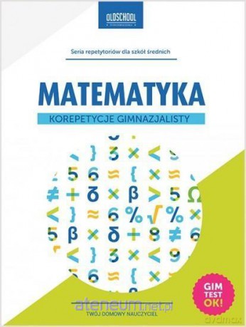 Korepetycje gimnazjalisty. Matematyka [KSIĄŻKA]