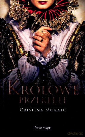 Królowe przeklęte - Cristina Morato [KSIĄŻKA]