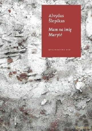 Mam na imię Maryte - Alvydas lepikas [KSIĄŻKA]