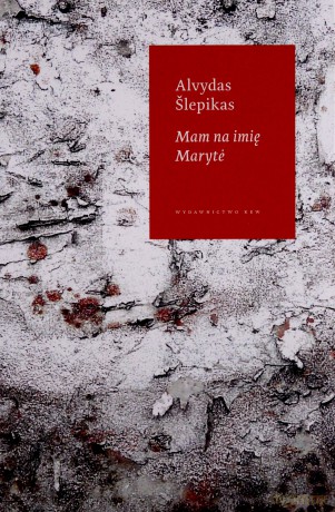 Mam na imię Maryte - Alvydas lepikas [KSIĄŻKA]
