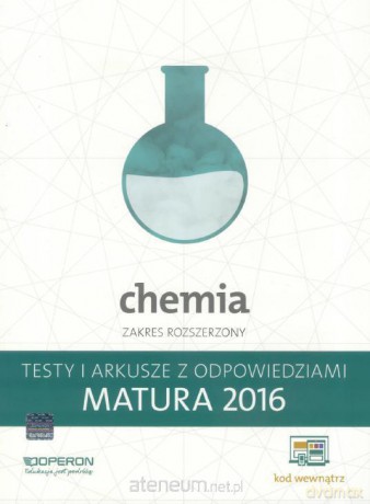 Matura 2016 Chemia. Testy i Arkusze zakres rozszerzony [KSIĄŻKA]
