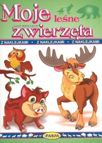 Moje Leśne zwierzęta z naklejkami [KSIĄŻKA]