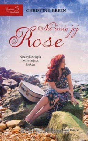 Na imię jej Rose - Christine Breen [KSIĄŻKA]