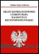 Organy kontroli państwowej i ochrony prawa - halina Zięba-Załucka [KSIĄŻKA]