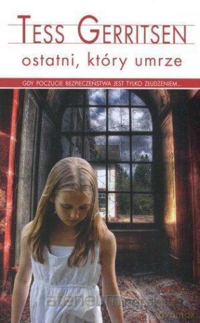 Ostatni, który umrze (pocket) - Tess Gerritsen [KSIĄŻKA]