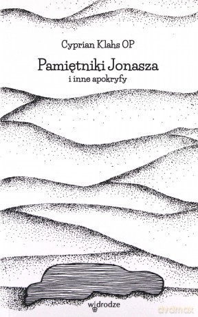 Pamiętniki Jonasza i inne apokryfy - Cyprian Klahs [KSIĄŻKA]