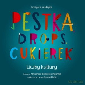 Pestka, drops, cukierek Liczby kultury - Grzegorz Kasdepke [KSIĄŻKA]