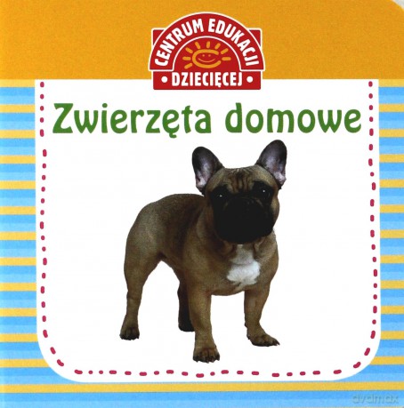 Pierwsza książka dla maluszka. Zwierzęta domowe [KSIĄŻKA]