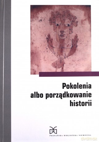 Pokolenia albo porządkowanie historii [KSIĄŻKA]