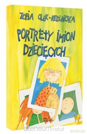 Portrety imion dziecięcych - Zofia Olek-Redlarska [KSIĄŻKA]