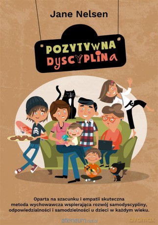 Pozytywna dyscyplina - Jane Nelsen [KSIĄŻKA]