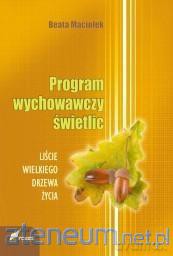 Program wychowawczy świetlic - Beata Maciołek [KSIĄŻKA]