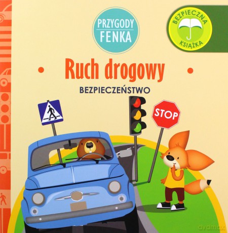 Przygody Fenka. Ruch drogowy - Magdalena Sroka, Ewa Zontek [KSIĄŻKA]