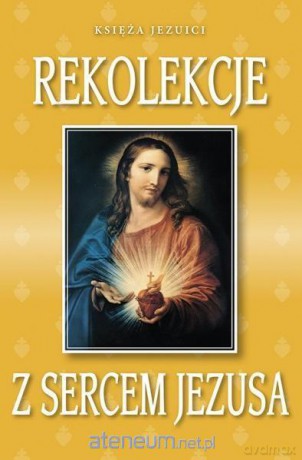 Rekolekcje z Sercem Jezusa [KSIĄŻKA]