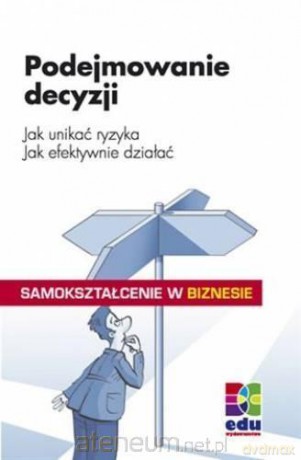 Samokształcenie w biznesie. Podejmowanie decyzji - Hartmut Laufer [KSIĄŻKA]