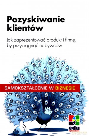 Samokształcenie w biznesie. Pozyskiwanie klientów - Gitte Heter [KSIĄŻKA]