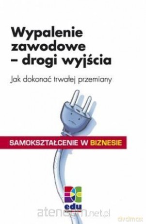 Samokształcenie w biznesie. Wypalenie zawodowe - Jorg-Peter Schoder [KSIĄŻKA]