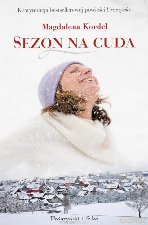 Sezon na cuda - Magdalena Kordel [KSIĄŻKA]