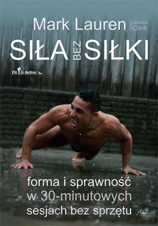 Siła bez siłki - Lauren Mark, Clark Joshua [KSIĄŻKA]