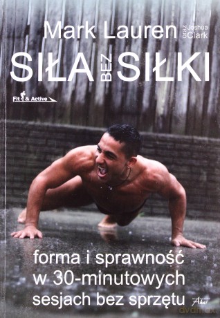 Siła bez siłki - Lauren Mark, Clark Joshua [KSIĄŻKA]