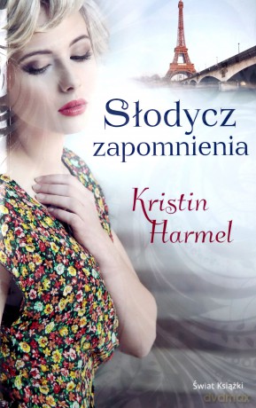 Słodycz zapomnienia - Kristin Harmel [KSIĄŻKA]
