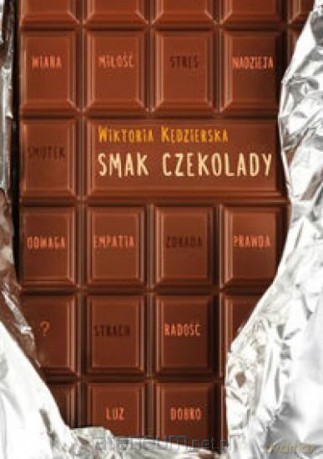 Smak czekolady - Wiktoria Kędzierska [KSIĄŻKA]