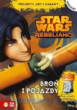 Star Wars Rebelianci. Broń i pojazdy (Gwiezdne Wojny) [KSIĄŻKA]