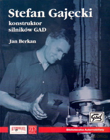 Stefan Gajęcki konstruktor silników GAD - Jan Berkan [KSIĄŻKA]