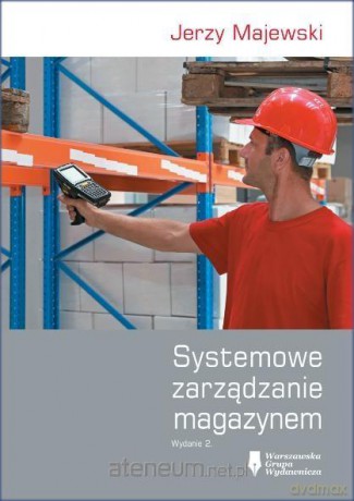 Systemowe zarządzanie magazynem - Jerzy Majewski [KSIĄŻKA]