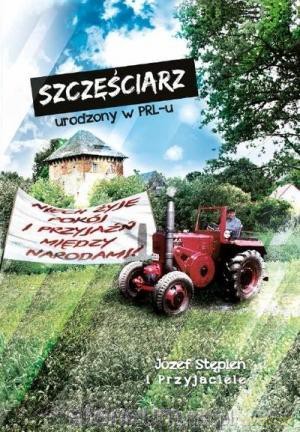 Szczęściarz urodzony w PRL-u [KSIĄŻKA]