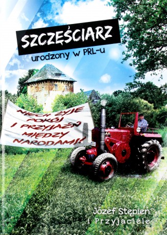 Szczęściarz urodzony w PRL-u [KSIĄŻKA]