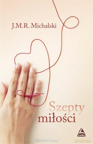 Szepty miłości - J.M.R. Michalski [KSIĄŻKA]