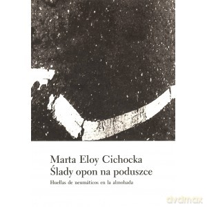 Ślady opon na poduszce - Marta Eloy Cichocka [KSIĄŻKA]