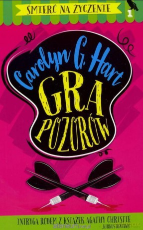 Śmierć na życzenie (Tom 1) Gra pozorów - Carolyb G.Hart [KSIĄŻKA]