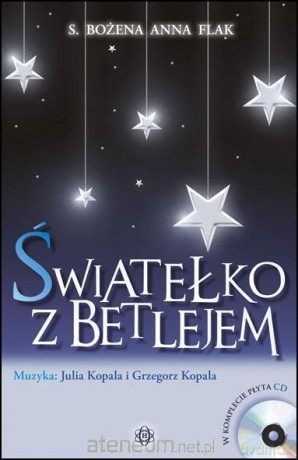 Światełko z Betlejem - Bożena Anna Flak [KSIĄŻKA]