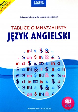Tablice gimnazjalisty. Język angielski [KSIĄŻKA]