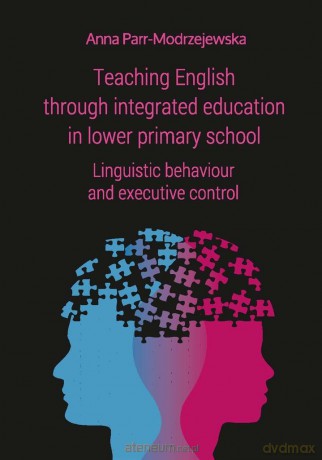 Teaching English through integrated education - Anna Parr-Modrzejewska [KSIĄŻKA]