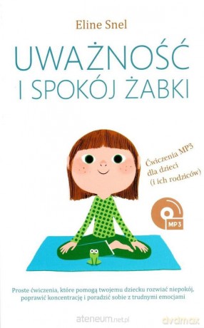 Uważność i spokój żabki - Eline Snel [KSIĄŻKA]+[MP3]