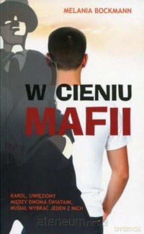 W cieniu mafii - Melania Bockmann [KSIĄŻKA]
